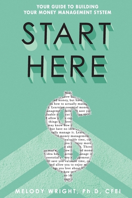 Start Here: Your Guide To Building Your Money Management System