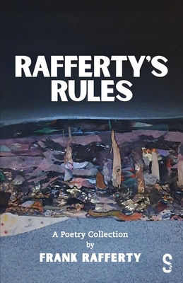 Rafferty's Rules: A Poetry Collection