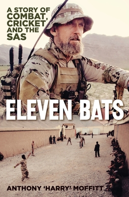 Eleven Bats: A Story of Cricket and the SAS