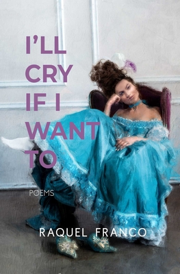 I'll Cry If I Want to: Poems