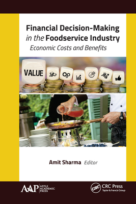 Financial Decision-Making in the Foodservice Industry: Economic Costs and Benefits