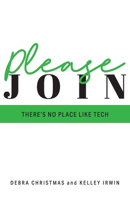 Please Join: There's No Place Like Tech