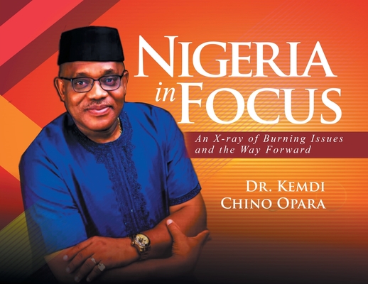 Nigeria in Focus: An X-ray of Burning Issues and the Way Forward