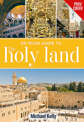 An Irish Guide to the Holy Land