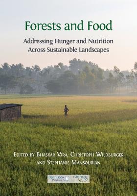 Forests and Food: Addressing Hunger and Nutrition Across Sustainable Landscapes