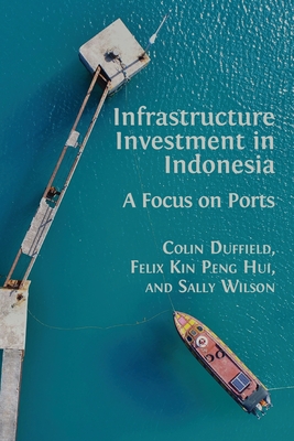 Infrastructure Investment in Indonesia: A Focus on Ports