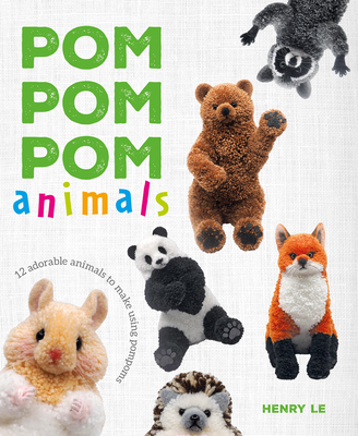 POM POM POM Animals: 15 Adorable Animals to Make Using Pompoms