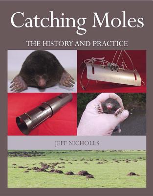 Catching Moles: The History and Practice