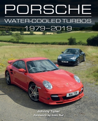 Porsche Water-Cooled Turbos: 1979-2019