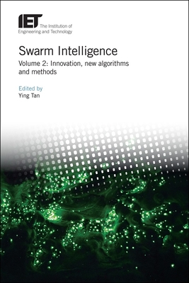 Swarm Intelligence: Innovation, New Algorithms and Methods