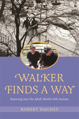 Walker Finds a Way: Running Into the Adult World with Autism