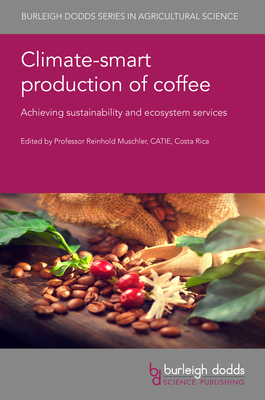 Climate-Smart Production of Coffee: Achieving Sustainability and Ecosystem Services