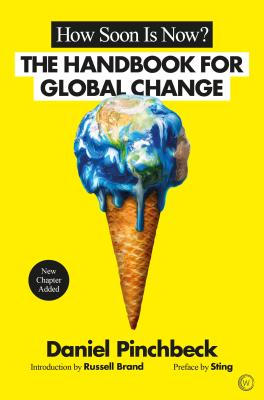 How Soon Is Now?: A Handbook for Global Change