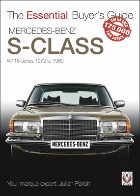 Mercedes Benz S-Class: W116-Series 1972-1980