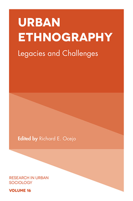 Urban Ethnography: Legacies and Challenges