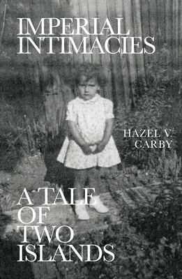 Imperial Intimacies: A Tale of Two Islands