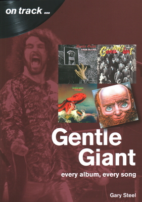 Gentle Giant: Every Album, Every Song