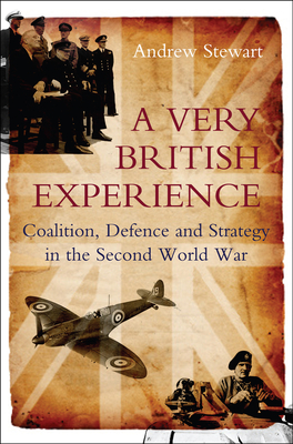 Very British Experience: Coalition, Defence and Strategy in the Second World War