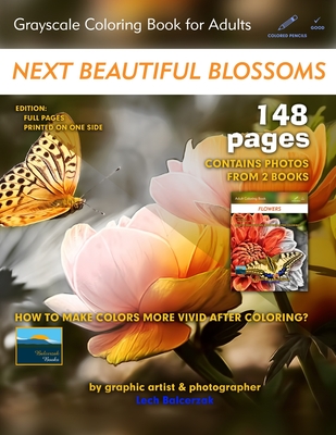 Next Beautiful Blossoms - Grayscale Coloring Book for Adults: Edition: Full pages (2 Books in One)