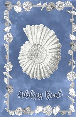 Address Book: Large Print Sea Shells Design, 5.5 x 8.5 Organize Addresses, Phone Numbers and Emails of Family, Friends and Contacts. Great Gift for Ocean and Marine Life Lovers