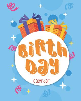 Birthday Calendar: Perpetual Calendar Record All Your Important Dates Date Keeper Christmas Card List for Birthdays Anniversaries & Celebrations