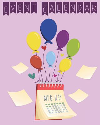 Event Calendar: Perpetual Calendar Record All Your Important Dates Date Keeper Christmas Card List for Birthdays Anniversaries & Celebrations