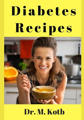Diabetes Recipes: The Amazing Diabetic Cookbook and Meal Plan for Type 2: 99 Budget-Friendly Diabetes Recipes