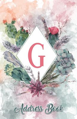 Address Book: Large Print Personalized Letter G, 5.5 X 8.5 Organize Addresses, Phone Numbers, Emails - Great Gift for Succulents, Cacti and Flower Lovers