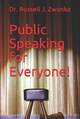 Public Speaking for Everyone!: 50 Tips, Tidbits, and Strategies