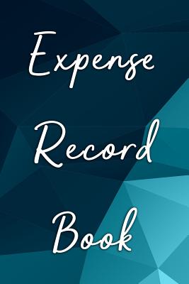 Expense Record Book: Keep Track Daily Record about Personal Cash Management (Cost, Spending, Expenses). Ideal for Travel Cost, Family Trip