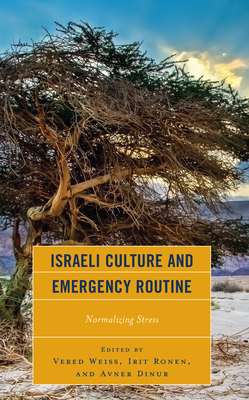 Israeli Culture and Emergency Routine: Normalizing Stress
