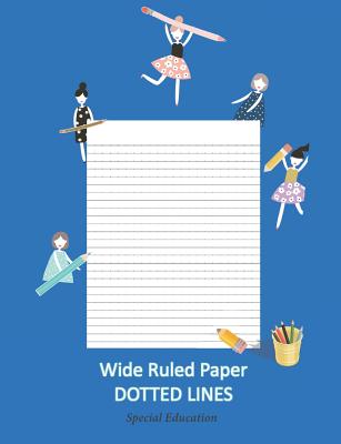 Wide Ruled Paper _dotted Lines: Special Education_ieps_composition Notebook for Kinder-3rd Grade_for Girls_100 Pages 7.44 X 9.69 (Standard Size)/Light Blue