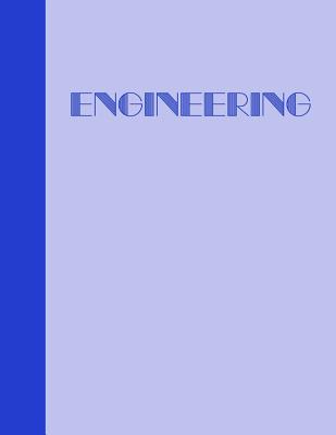 Engineering: Cute 8 1/2 X 11 Notebook in Blue with 120 Graph Paper Pages for Drafting and Design