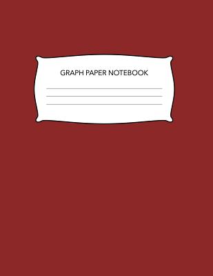 Graph Paper Notebook: Quad Ruled Notebook Graphing Paper Math and Science Composition Book for Students, 5 Squares Per Inch, Large, Red Cover