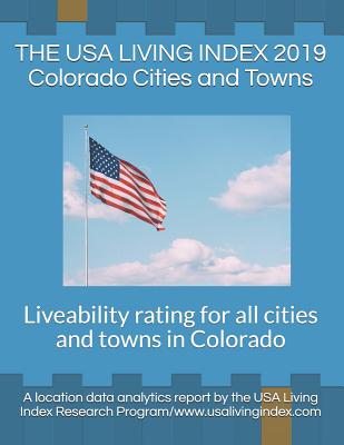 The USA Living Index 2019 Colorado Cities and Towns: Liveability Rating for All Cities and Towns in Colorado