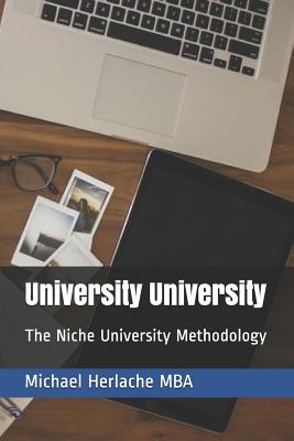 University University: The Niche University Methodology