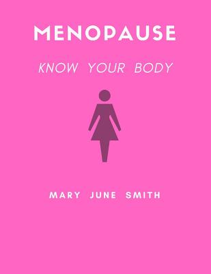 Menopause: Know Your Body