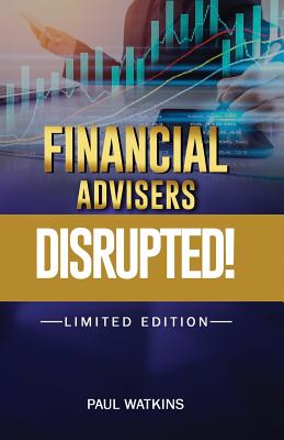 Financial Advisers - Disrupted: Limited Edition