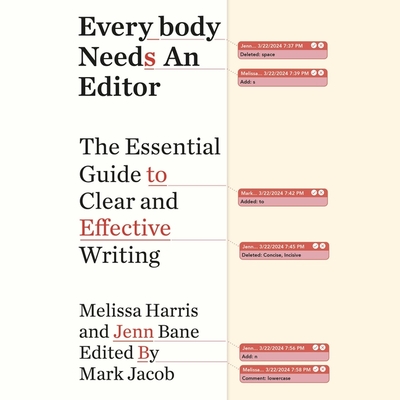 Everybody Needs an Editor: The Essential Guide to Clear and Effective Writing