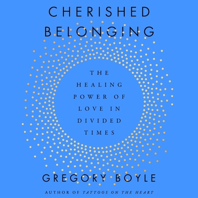 Cherished Belonging: The Healing Power of Love in Divided Times