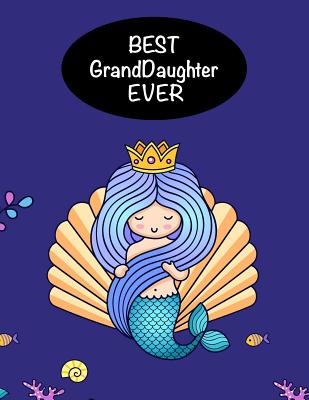 BEST GrandDaughter Ever: Beautiful Mermaid Princess Sketchbook/Sticker Book, Notebook Gift for Girls Fun Activity Book for Kids, Large Size