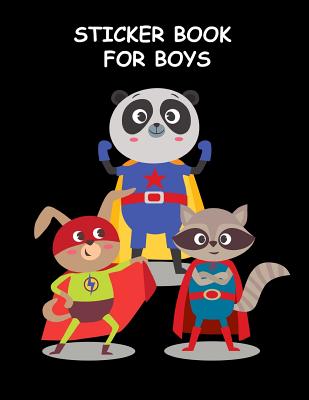 Sticker Book for Boys: Cute Animal Superheroes Fun Activity Book for Kids Large Permanent Sticker Book