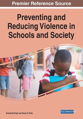 Preventing and Reducing Violence in Schools and Society