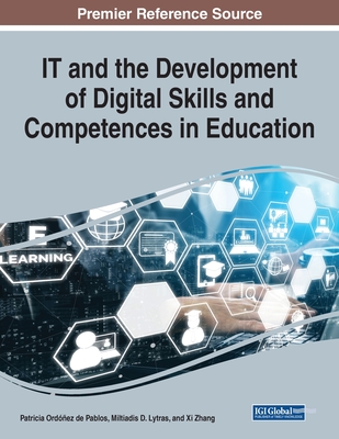 IT and the Development of Digital Skills and Competences in Education, 1 volume
