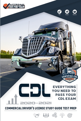 CDL - Commercial Driver's License Study Guide Test Prep: Everything You Need to Pass Your CDL Exam Litteram Test