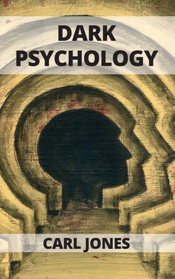 Dark Psychology: Learn the Art of Persuasion and How to Influence People