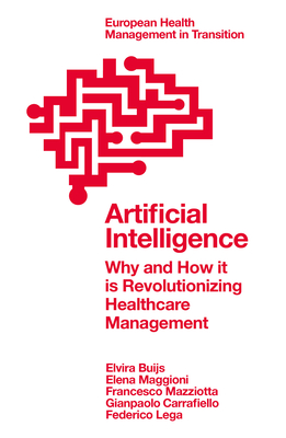 Artificial Intelligence: Why and How It Is Revolutionizing Healthcare Management