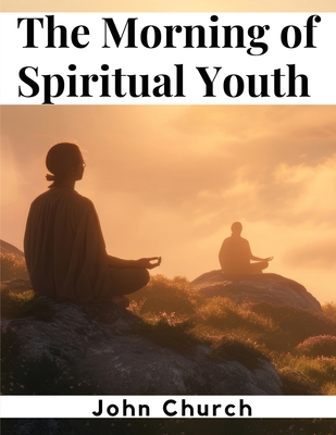 The Morning of Spiritual Youth