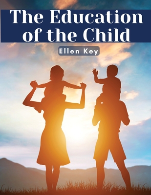 The Education of the Child