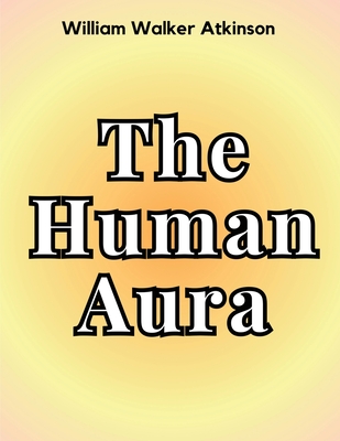 The Human Aura